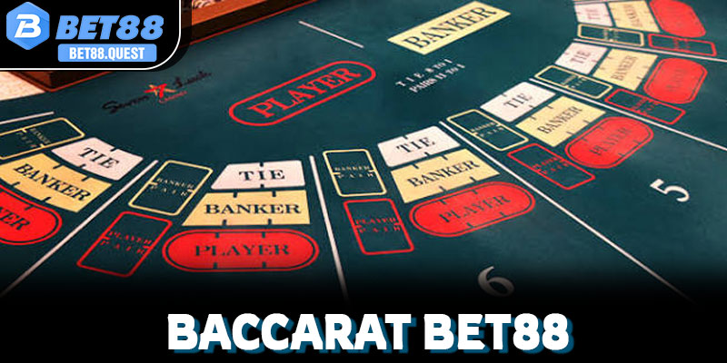 Tổng quan về sảnh Baccarat Bet88 trực tuyến
